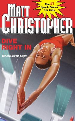 Coperta cărții 'Dive Right in - Matt Christopher'