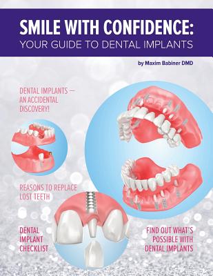 Coperta cărții 'Smile with confidence: Your guide to dental implants - Maxim Babiner Dmd'