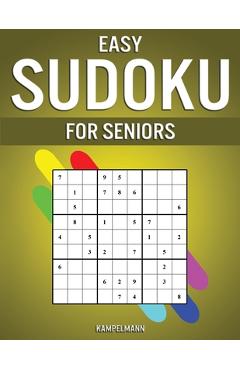 Coperta cărții 'Easy Sudoku for Seniors: 250 Large Print & Easy to Solve Sudokus with Solutions for Seniors -'