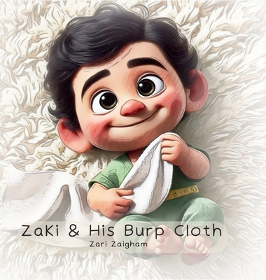 Zaki & His Burp Cloth - Zari Zaigham