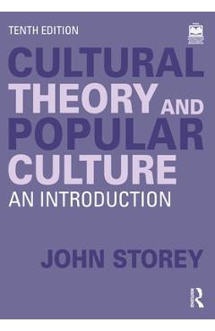 Coperta cărții 'Cultural Theory and Popular Culture: An Introduction - John Storey'