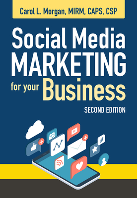 Social Media Marketing for Your Business, Second Edition - Carol L. Morgan