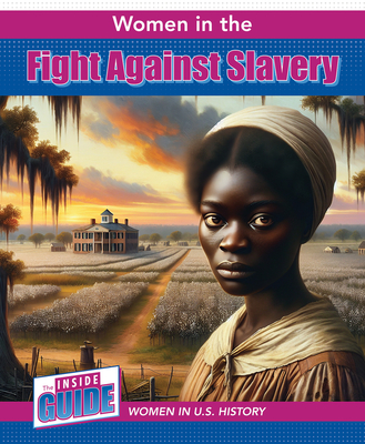 Women in the Fight Against Slavery - Therese M. Shea