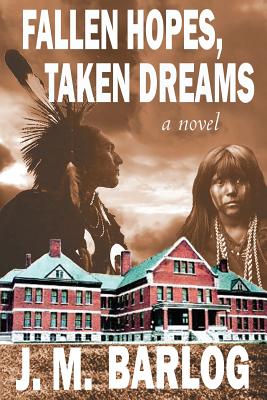Fallen Hopes, Taken Dreams - J. M. Barlog