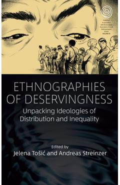 Coperta cărții 'Ethnographies of Deservingness: Unpacking Ideologies of Distribution and Inequality - Jelena Tosic'