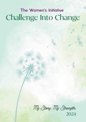 Challenge Into Change 2024 - The Women's Initiative