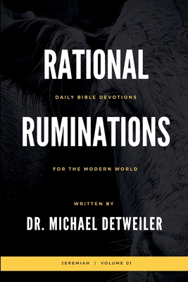 Rational Ruminations: Jeremiah Volume 01 - Michael Detweiler