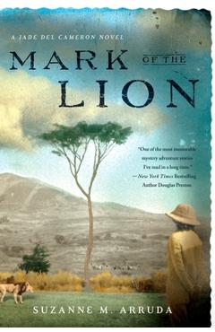 Coperta cărții 'Mark of the Lion: A Jade Del Cameron Mystery - Suzanne Arruda'