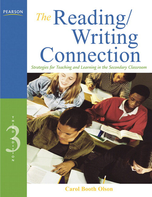 Coperta cărții 'The Reading/Writing Connection: Strategies for Teaching and Learning in the Secondary Classroom - Carol Olson'