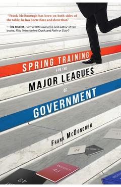 Coperta cărții 'Spring Training for the Major Leagues of Government - Frank Mcdonough'
