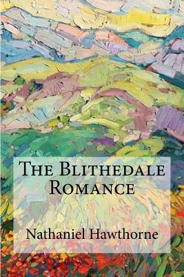 The Blithedale Romance - Nathaniel Hawthorne