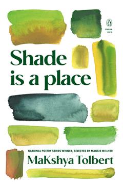 Poza produsului Shade Is a Place - Makshya Tolbert