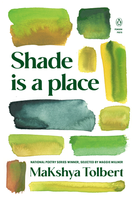 Shade Is a Place - Makshya Tolbert