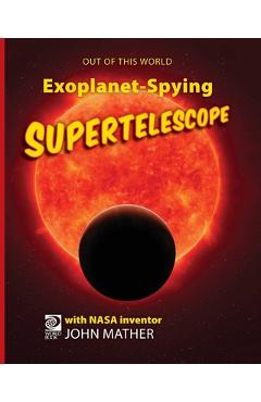 Coperta cărții 'Exoplanet-Spying Supertelescope - William D. Adams'