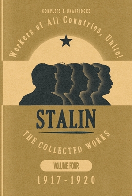 Collected Works of Josef Stalin: Volume 4 - Josef V. Stalin