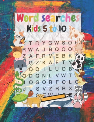 Coperta cărții 'word searches kids 5 to 10: My word searches workbook ages 5 to 10, word puzzles, Search & find - Laila's Elkaouli'