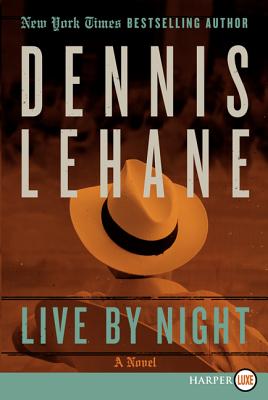 Live by Night - Dennis Lehane