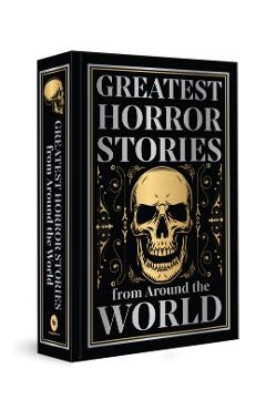 Coperta cărții 'Greatest Horror Stories from Around the World (Deluxe Hardbound Edition) -'