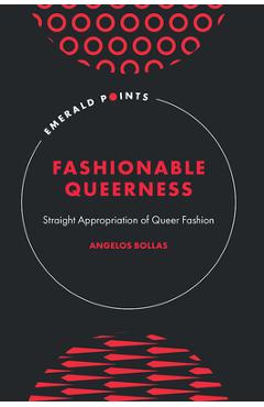 Coperta cărții 'Fashionable Queerness: Straight Appropriation of Queer Fashion - Angelos Bollas'