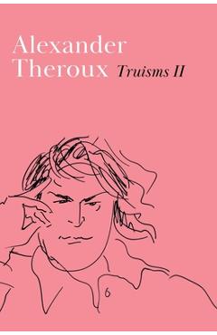 Coperta cărții 'Truisms II - Alexander Theroux'
