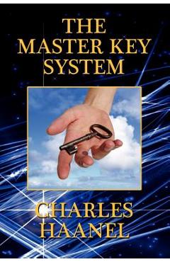 Coperta cărții 'The Master Key System - Charles Haanel'