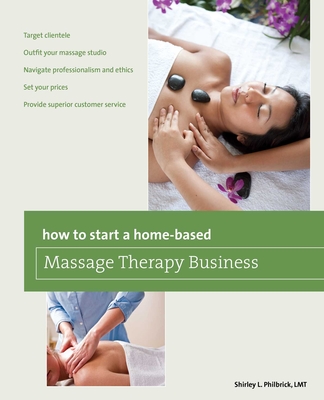 Coperta cărții 'How to Start a Home-based Massage Therapy Business - Shirley Philbrick'