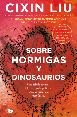 Coperta cărții 'Sobre Hormigas Y Dinosaurios / Of Ant and Dinosaurs - Cixin Liu'