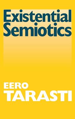 Existential Semiotics - Eero Tarasti