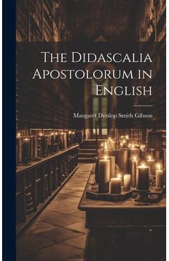 Coperta cărții 'The Didascalia Apostolorum in English - Margaret Dunlop Smith Gibson'