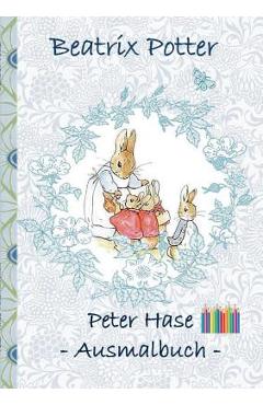 Poza produsului Peter Hase Ausmalbuch: Malbuch, ausmalen, kolorieren, Original, Buntstifte, Filzer, Bleistift, Auqarell, Klassiker, Schulkinder, Vorschule, 1 - Beatrix Potter