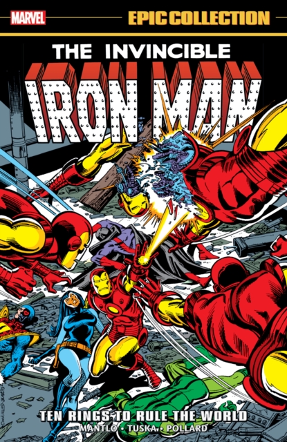 Iron Man Epic Collection: Ten Rings to Rule the World - Bill Mantlo