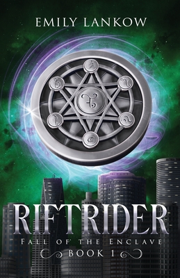 Riftrider: Fall of the Enclave, book I - Emily Lankow