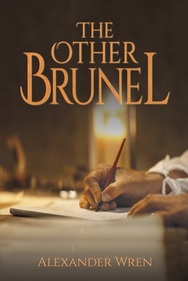 The Other Brunel - Alexander Wren