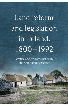 Coperta cărții 'Land Reform and Legislation in Ireland, 1800-2024 - Tony Mccarthy'