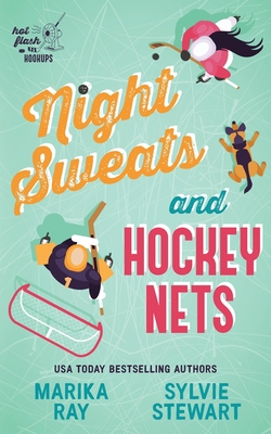 Night Sweats and Hockey Nets - Sylvie Stewart