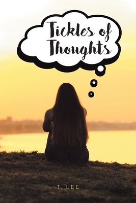Tickles of Thoughts - T. Lee