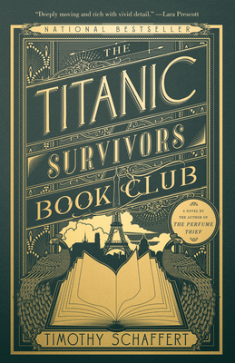 The Titanic Survivors Book Club - Timothy Schaffert