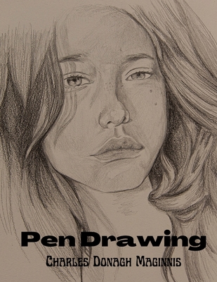 Pen Drawing: An Illustrated Treatise - 