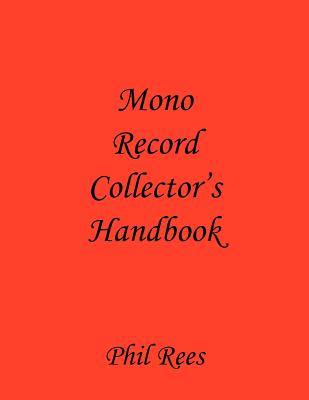 Coperta cărții 'Mono Record Collector's Handbook - Phil Rees'