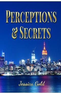 Coperta cărții 'Perceptions and Secrets - Jessica Gold'