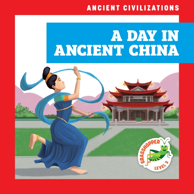 A Day in Ancient China - Janie Havemeyer