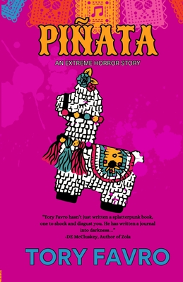 Piñata: An Extreme Horror Story - Tory Favro