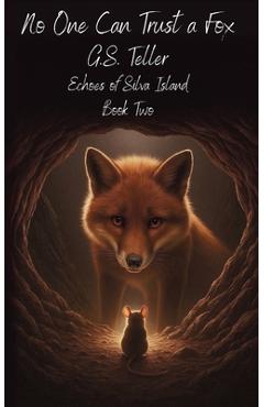 Coperta cărții 'No One Can Trust a Fox - G. S. Teller'
