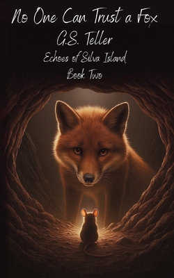 No One Can Trust a Fox - G. S. Teller