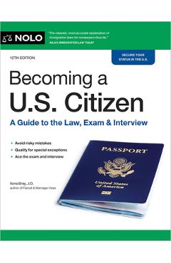Poza produsului Becoming a U.S. Citizen: A Guide to the Law, Exam & Interview - Ilona Bray