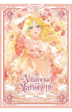 Coperta cărții 'The Villainess Is a Marionette, Vol. 1 -'