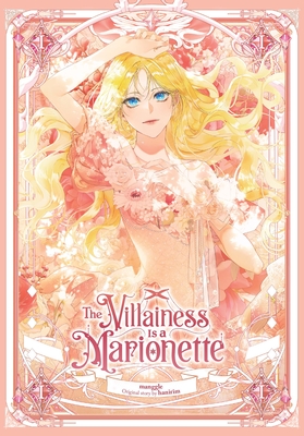 The Villainess Is a Marionette, Vol. 1 - 