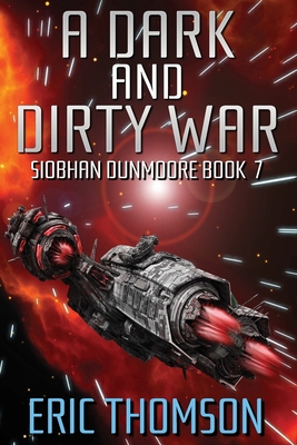 A Dark and Dirty War - Eric Thomson