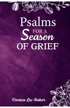 Coperta cărții 'Psalms for a Season of Grief - Donica Liu Baker'