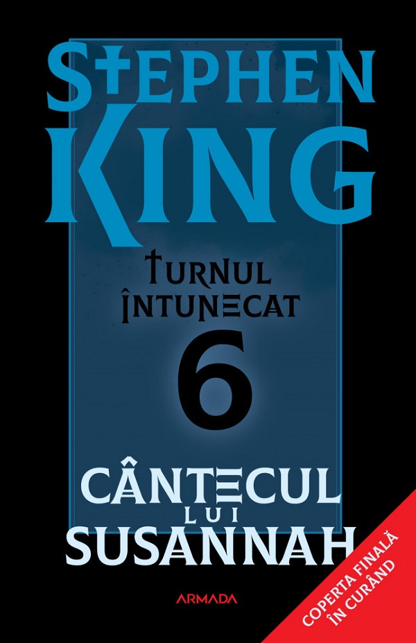 Cantecul lui Susannah. Seria Turnul Intunecat Vol.6 - Stephen King